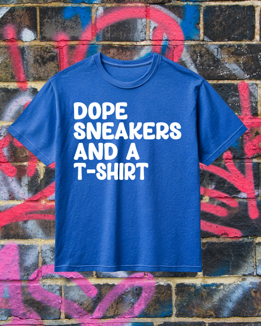 Dope Sneakers & A T-Shirt