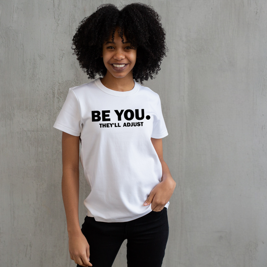 Be You, They'll Adjust