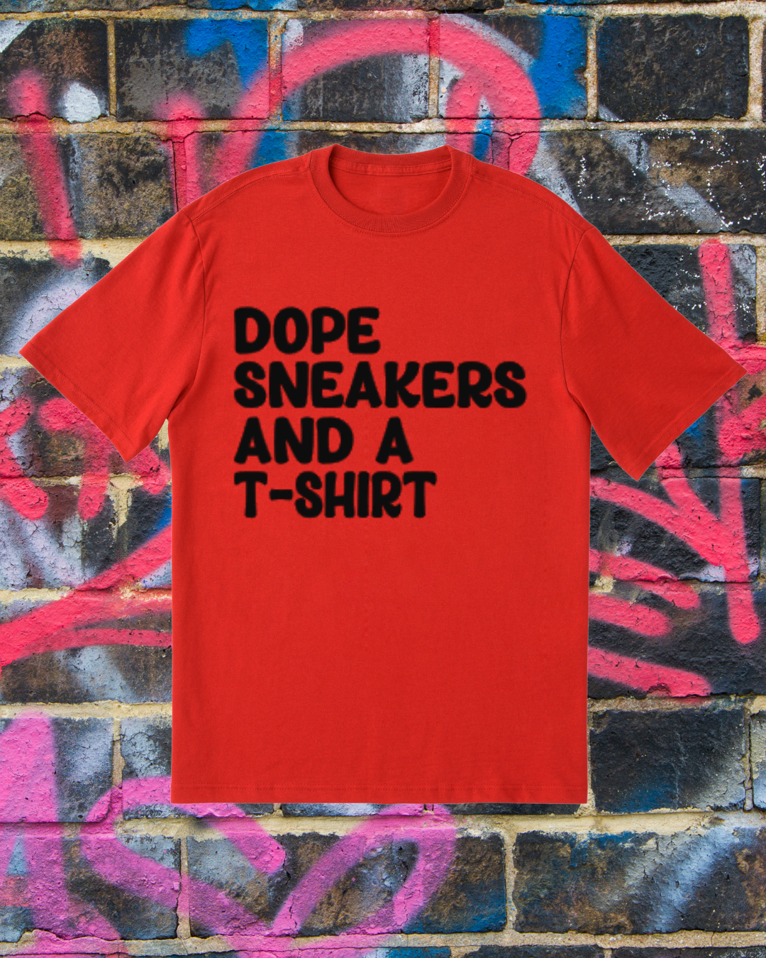 Dope Sneakers & A T-Shirt