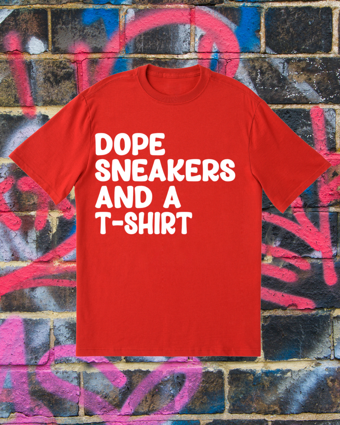 Dope Sneakers & A T-Shirt